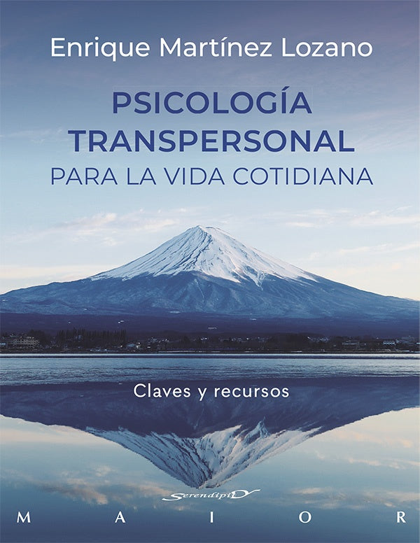 Psicologia transpersonal para la vida cotidiana. Claves y recursos | EnriqueMartinez Lozano