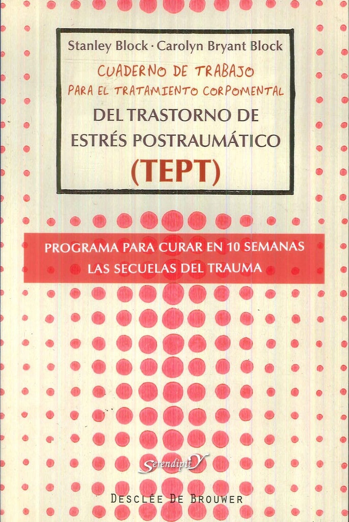 Cuaderno de trabajo para el tratamiento corpomental del Trastorno de Estres Postraumatico (TEPT) | CarolynBryant Block