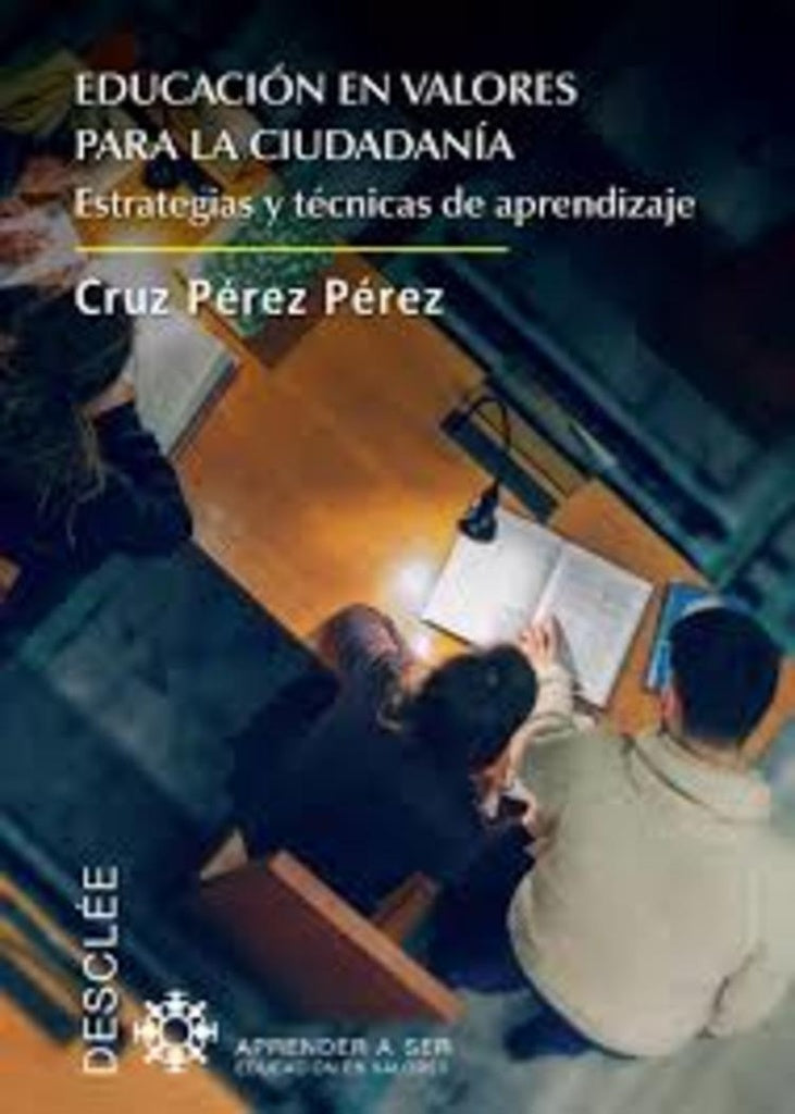 Educacion en valores para la ciudadania. Estrategias y tecnicas de aprendizaje | CruzPerez Perez