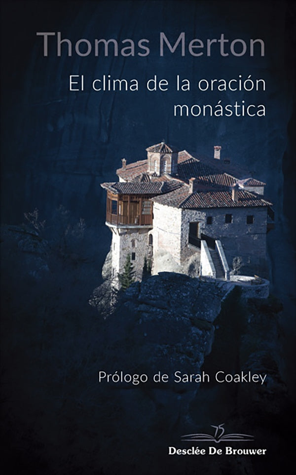 El clima de la oracion monastica | THOMAS MERTON
