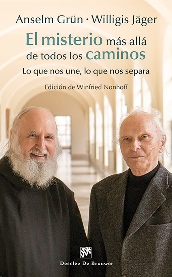 El misterio mas alla de todos los caminos | Anselm Gr?n