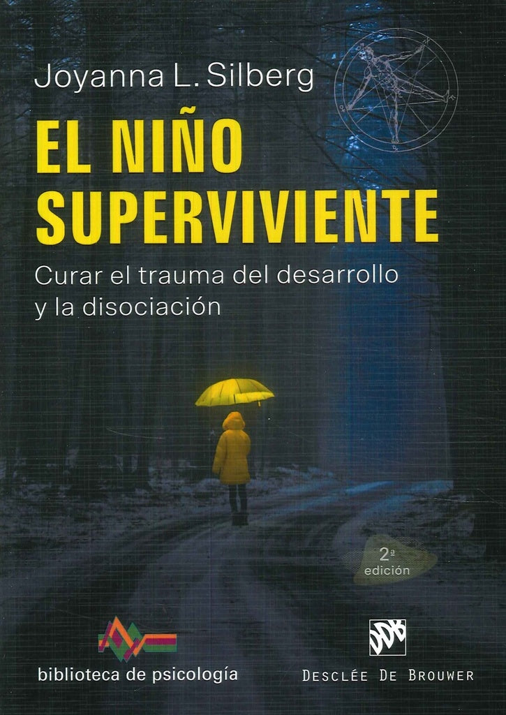 El ni?o superviviente. Curar el trauma del desarrollo y la disociacion | JoyannaL. Silberg
