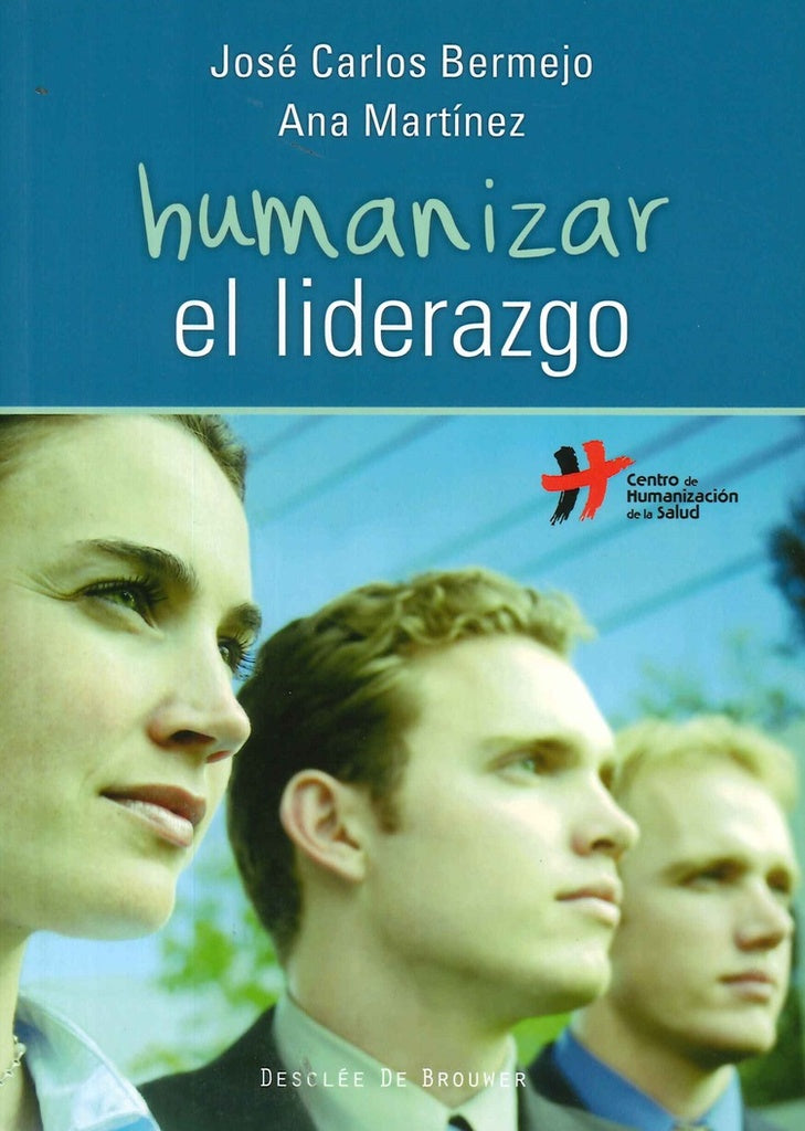 Humanizar el liderazgo | JoseCarlosBermejo Higuera