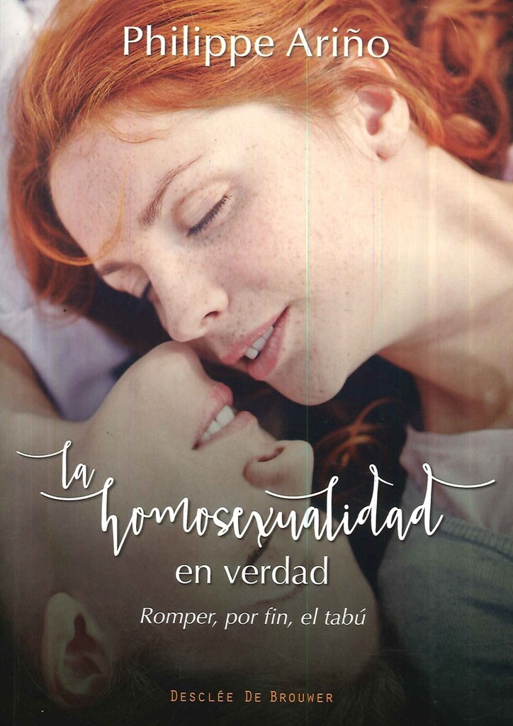 La homosexualidad en verdad. Romper, por fin, el tabu | Philippe Ari?o