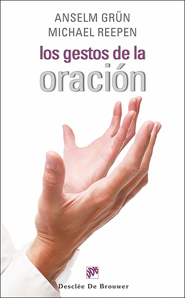 Los gestos de la oracion | Anselm Gr?n