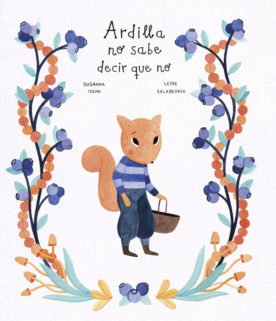 Ardilla no sabe decir que no | Susanna Isern - Leire Salaberría