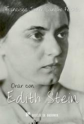 Orar con Edith Stein | FranciscoJavierSancho Fermin