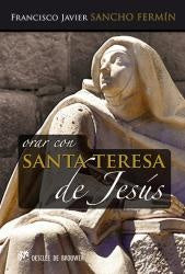 Orar con Santa Teresa de Jesus | FranciscoJavierSancho Fermin