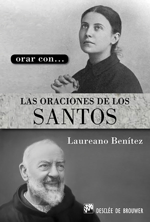 Orar con... las oraciones de los santos | LaureanoBenitez Grande-Caballero