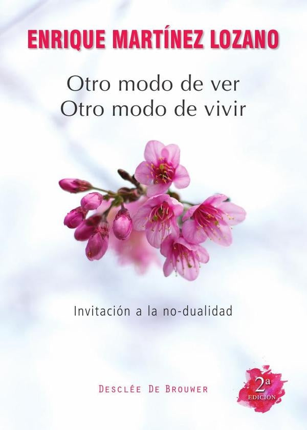 Otro modo de ver, otro modo de vivir | EnriqueMartinez Lozano