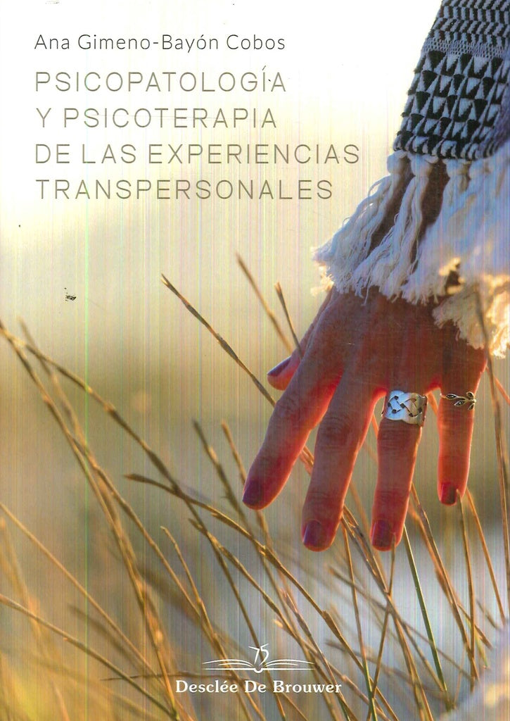 Psicopatologia y psicoterapia de las experiencias transpersonales | AnaGimeno-Bayon Cobos