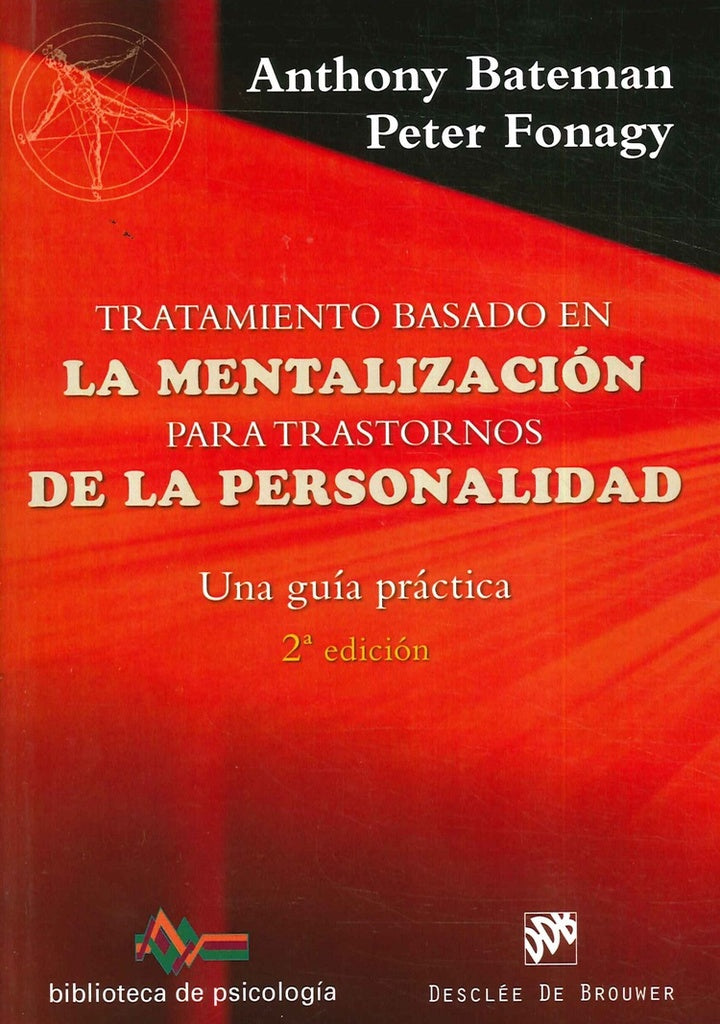 Tratamiento basado en la mentalizacion para trastornos de la personalidad. Una guia practica | Peter Fonagy