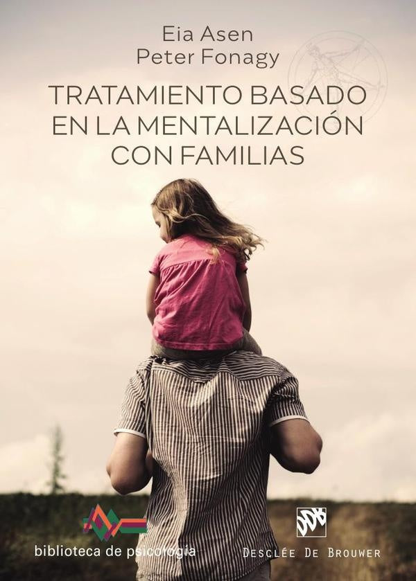 Tratamiento basado en la mentalizacion con familias | Eia Asen