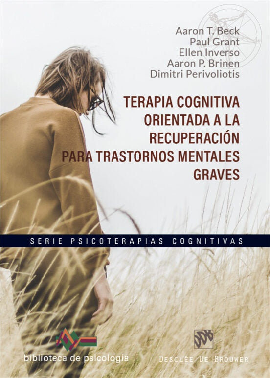 Terapia cognitiva orientada a la recuperacion para trastornos mentales graves | AaronP. Brinen