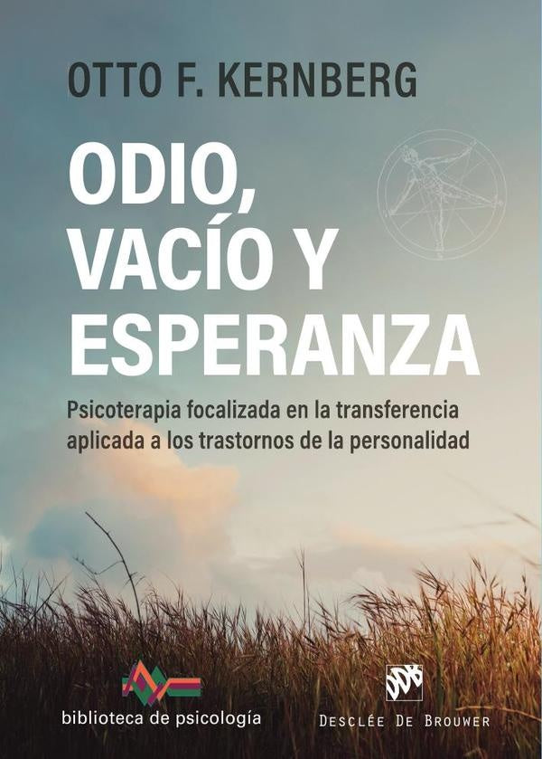 Odio, vacio y esperanza | M.D.OttoF. Kernberg