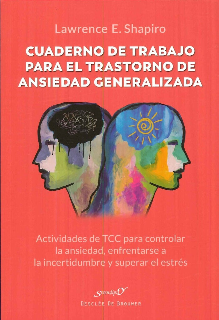 Cuaderno de trabajo para el trastorno de ansiedad generalizada | LawrenceE. Shapiro