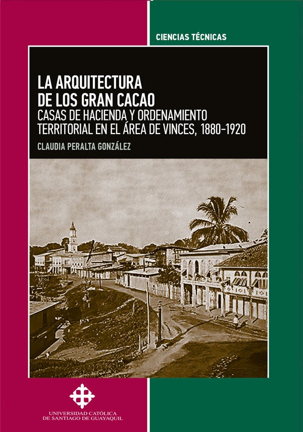 La arquitectura de los gran cacao | ClaudiaPeralta Gonzalez