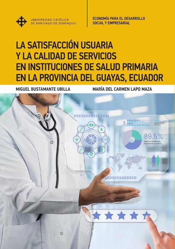 La satisfaccion usuaria y la calidad de servicios en instituciones de salud primaria en la provincia | MiguelBustamante Ubilla