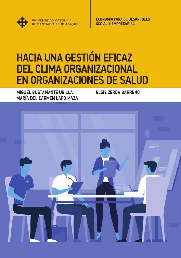 Hacia una gestion eficaz del clima organizacional en organizaciones de salud | MiguelBustamante Ubilla