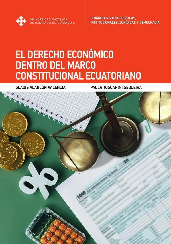 El Derecho Economico dentro del Marco Constitucional Ecuatoriano | GladisAdelaidaAlarcon Valencia