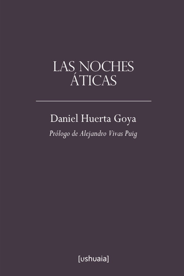 Las noches aticas | DanielHuerta Goya