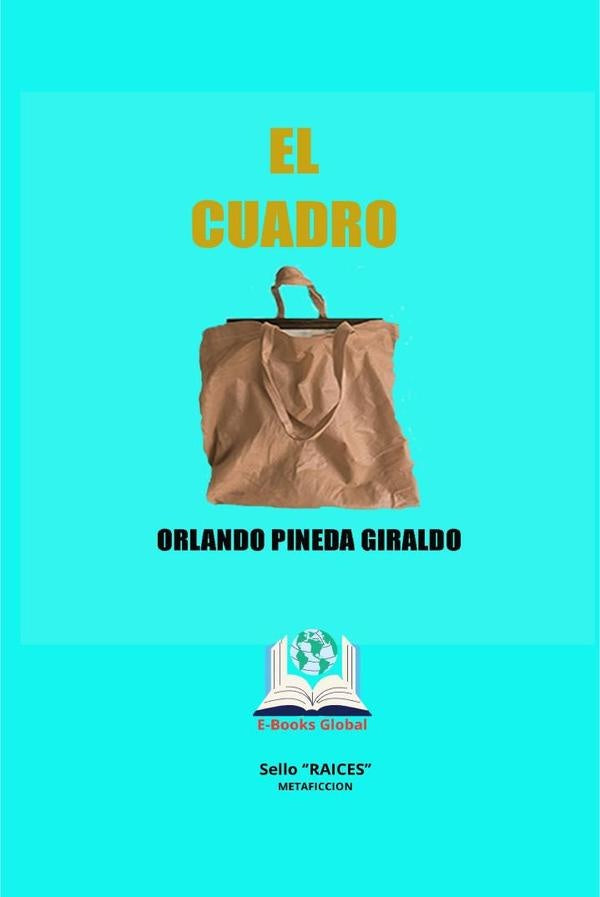 El Cuadro | OrlandoPineda Giraldo
