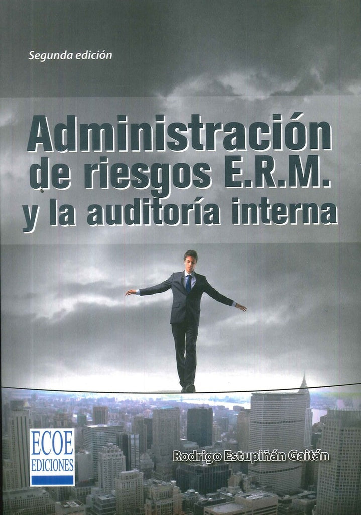 Administracion de Riesgos E.R.M. y la auditoria interna | RodrigoEstupi?an Gaitan