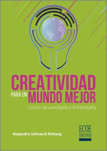 Creatividad para un mundo mejor | AlejandroSchnarch Kirberg