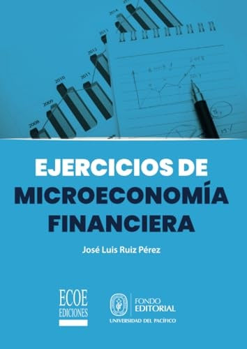 Ejercicios de microeconomia financiera | JoseLuisRuiz Perez