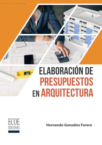 Elaboracion de presupuestos en arquitectura | HernandoGonzalez Forero
