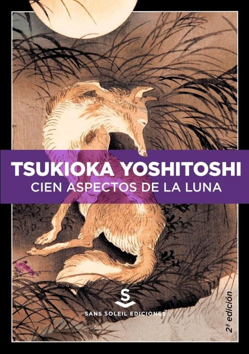 CIEN ASPECTOS DE LA LUNA | TSUKIOKA YOSHITOSHI