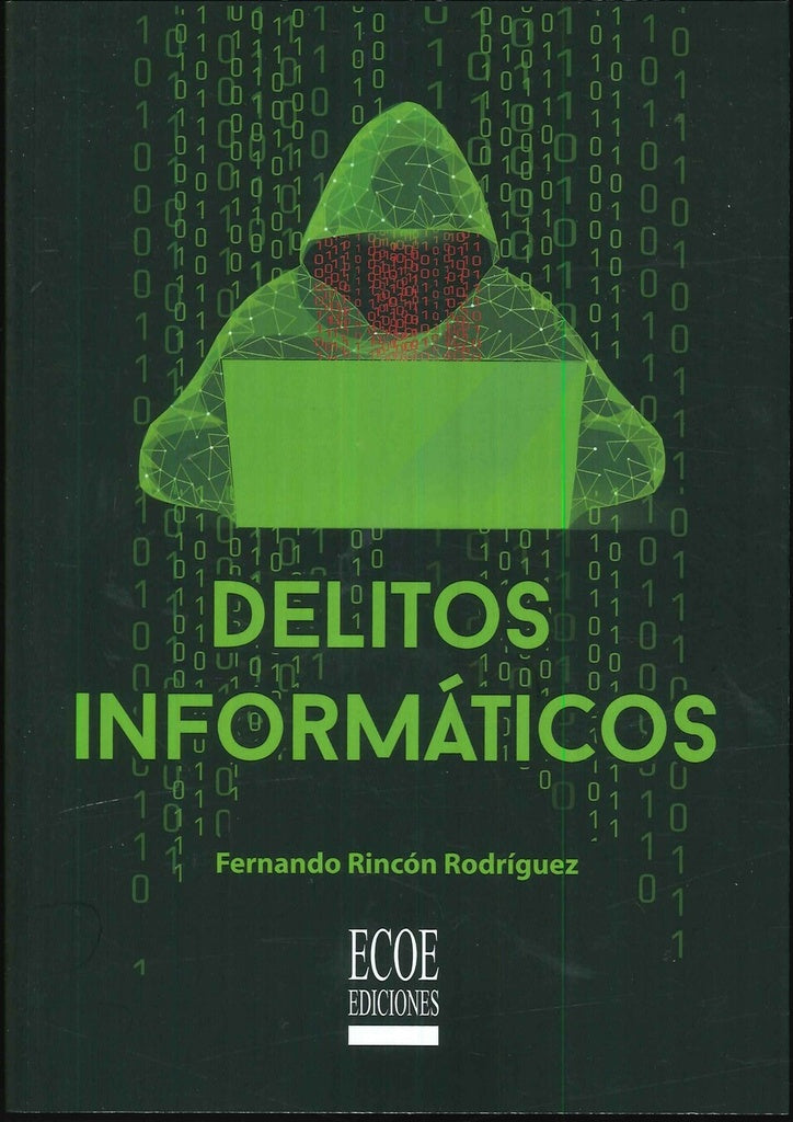 Delitos informaticos, 1 ed | FernandoRincon Rodriguez
