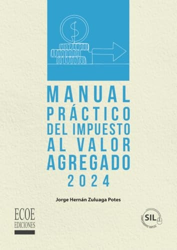 Manual practico del impuesto al valor agregado - 1ra edicion | JorgeHernanZuluaga Potes