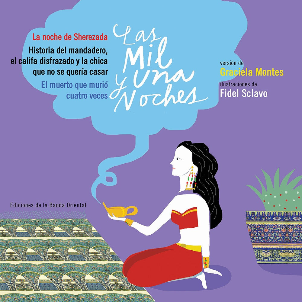 Las mil y una noches. La noche de Sherezada | GRACIELA/ SCLAVO FIDEL MONTES
