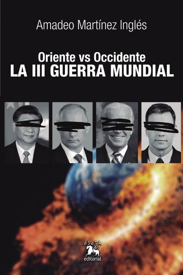 ORIENTE vs OCCIDENTE. La III Guerra Mundial | aNGELSOLER GOLLONET