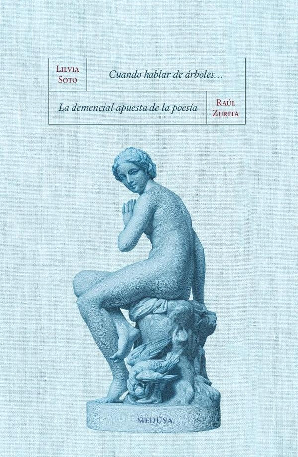 Cuando hablar de arboles.../La demencial apuesta de la poesia | Lilvia Soto