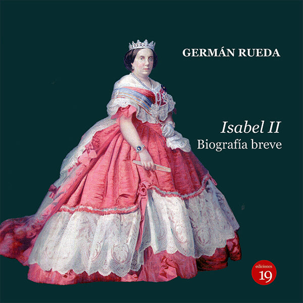 Isabel II. Biografia breve | GermanRUEDA HERNANZ
