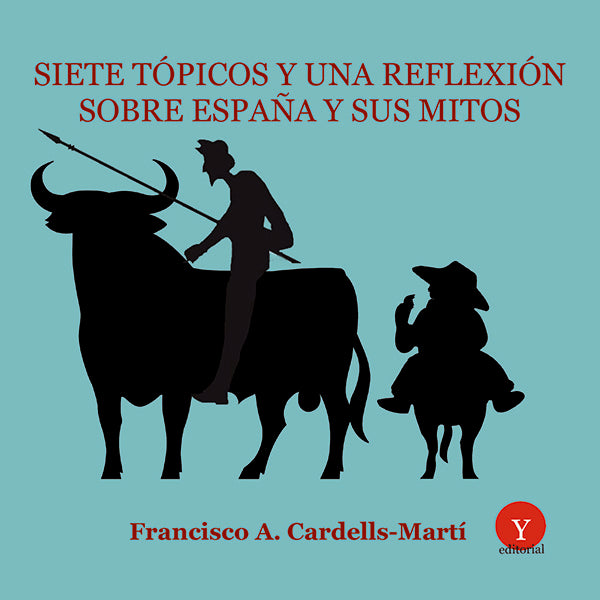 Siete topicos y una reflexion sobre Espa?a y sus mitos | Jose ANDReS-GALLEGO