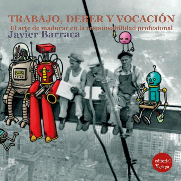 Trabajo, deber y vocacion | Javier BARRACA