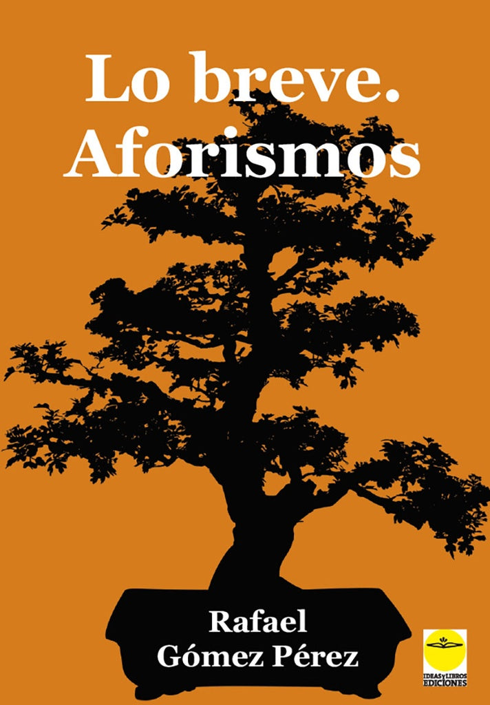 Lo breve. Aforismos | RafaelGoMEZ PeREZ
