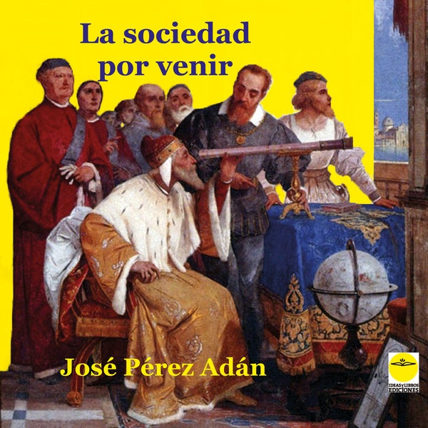La sociedad por venir | JosePeREZ ADaN