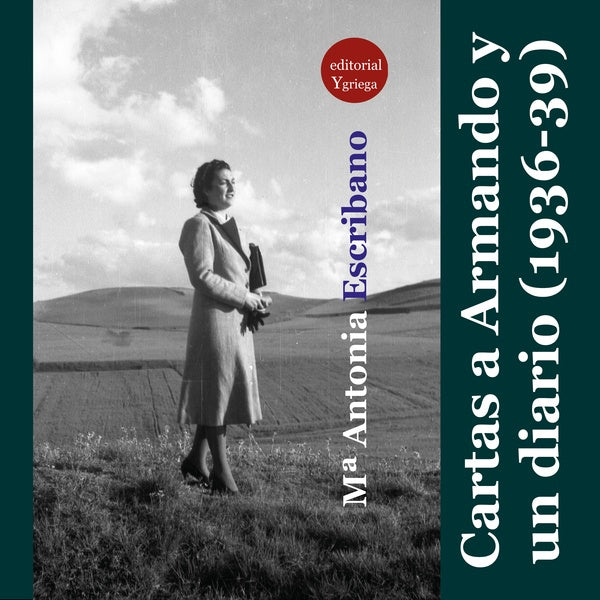 Cartas a Armando y un diario (1936-1939) | M?AntoniaDURaN ESCRIBANO