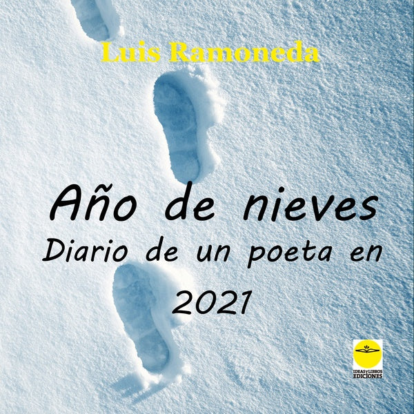 A?o de nieves. (Diario de un poeta en 2021) | AntonioBARNeS VaZQUEZ