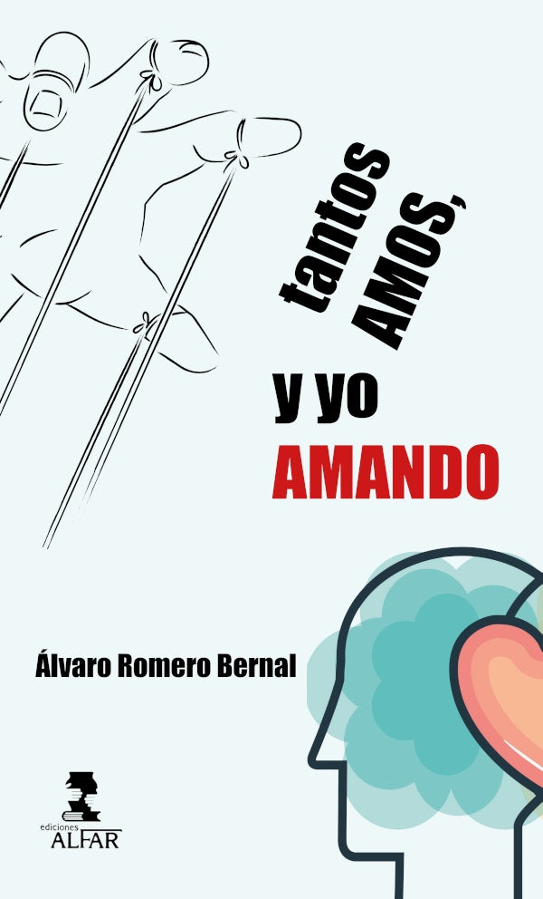 Tantos amos, y yo amando | alvaroRomero Bernal