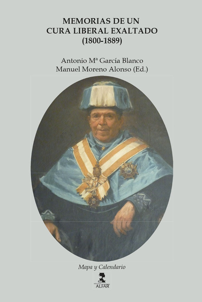 Memorias de un cura liberal exaltado (1800-1889) | ANTONIOMARiAGARCiA BLANCO