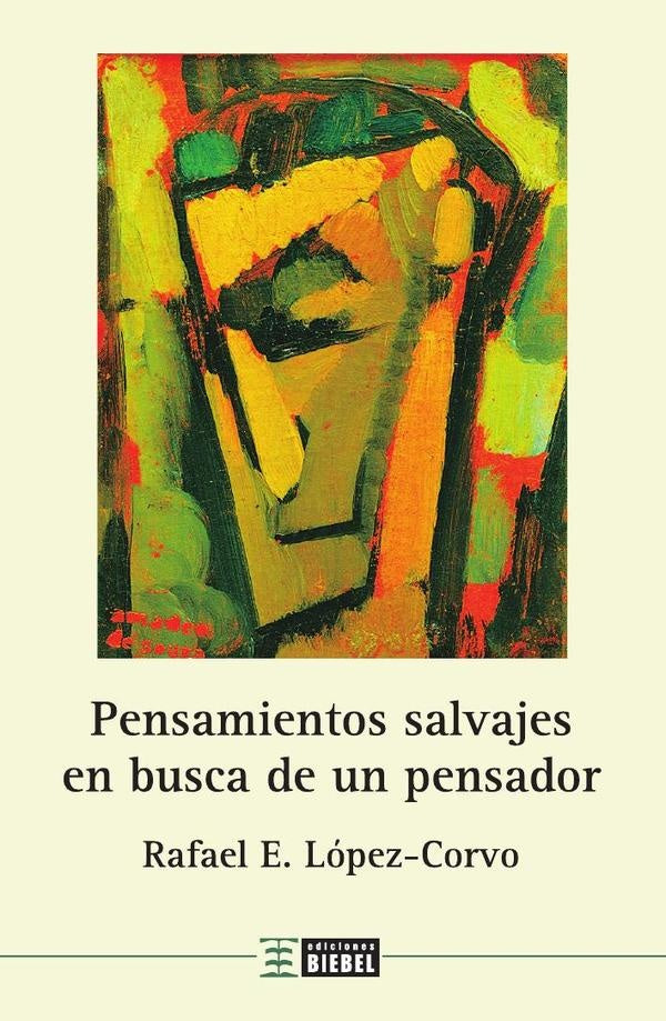 Pensamientos salvajes en busca de un pensador | RafaelE. Lopez-Corvo
