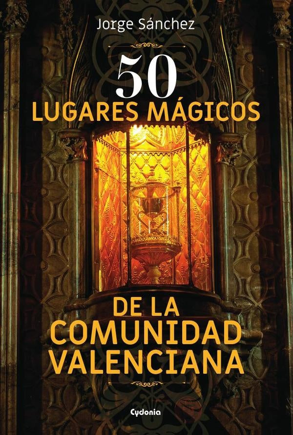 50 lugares magicos de la Comunidad Valenciana | Jorge Sanchez