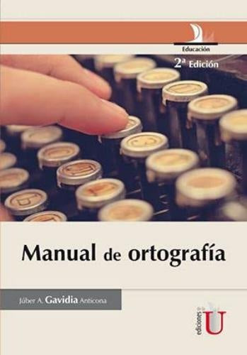 Manual de Ortografia | JuberAmilcarGavidia Anticona