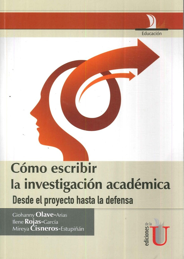 Como escribir la investigacion academica desde le proyecto hasta la defensa | MireyaCisneros Estupi?an