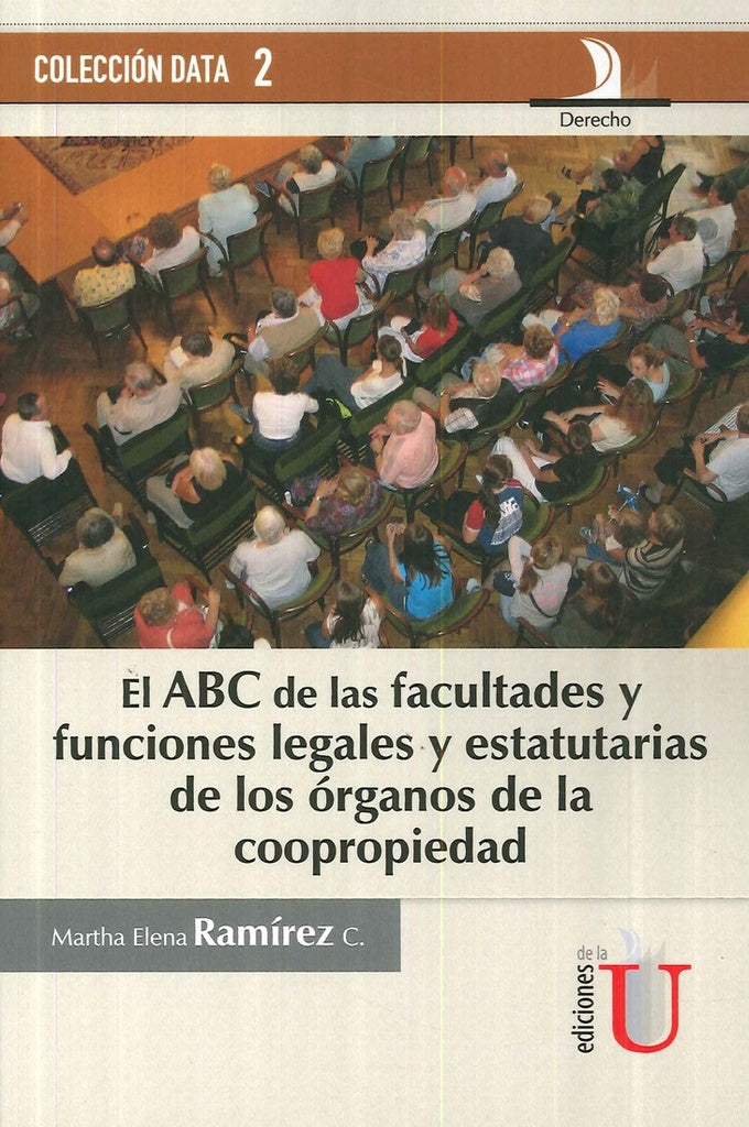 ABC de las facultades y fucniones legales y estatutarias de los organos de la coopropiedad | MarthaElena Ramirez